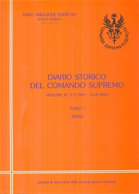 Diario storico del Comando Supremo: Vol.IV,tomi I: Testo . Maggio-agosto 1941.
